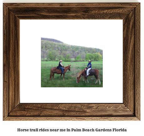 horse trail rides near me in Palm Beach Gardens, Florida